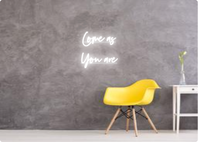 Custom order: Come as 
You are
